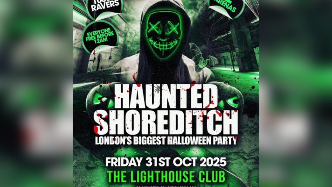 Haunted Shoreditch - London's Biggest Halloween Party - Everyone