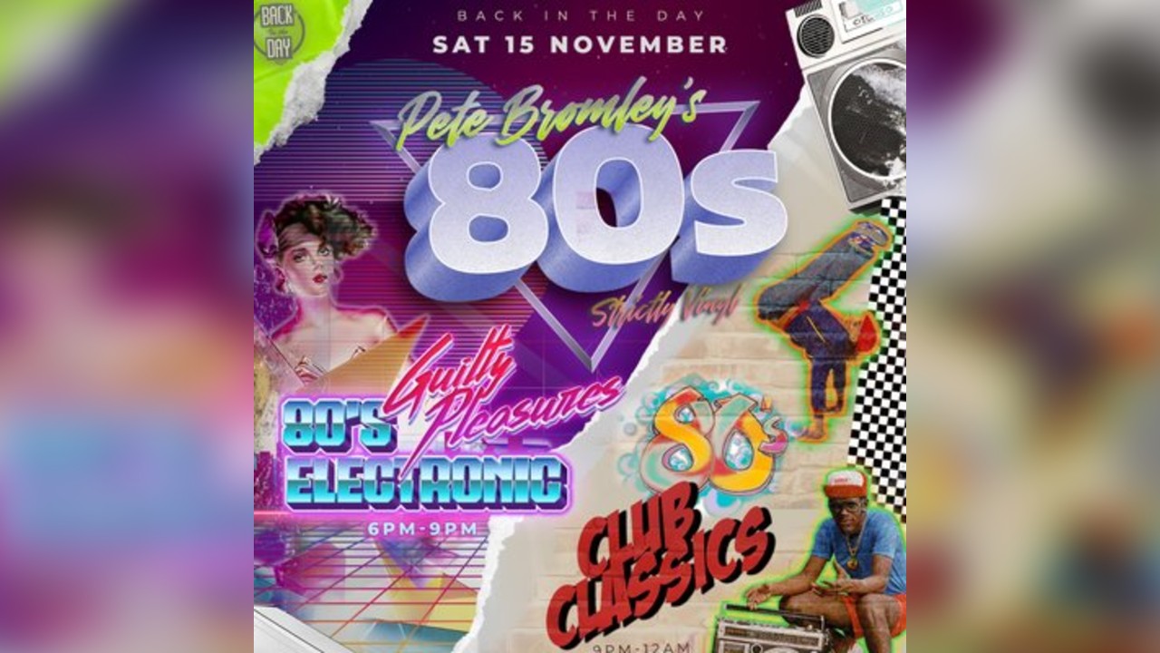 Back In The Day - Bromleys Birthday - 80s Strictly Vinyl