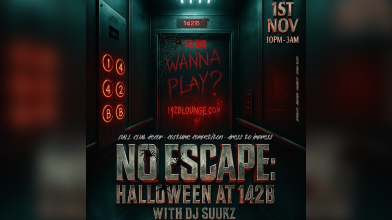 NO ESCAPE: HALLOWEEN AT 142B with DJ SUUKZ