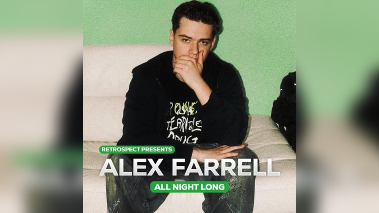 RETROSPECT Presents: ALEX FARELL [ ALL NIGHT LONG ]