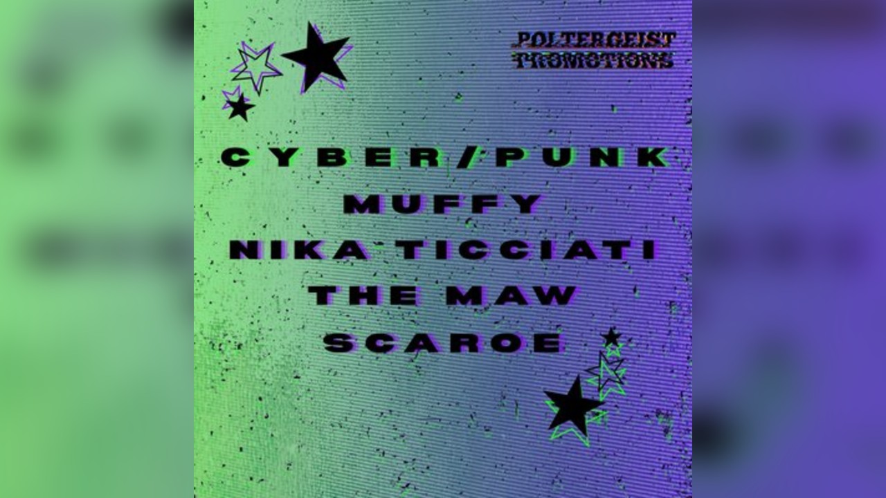 Poltergeist Promotions: Cyber/punk II