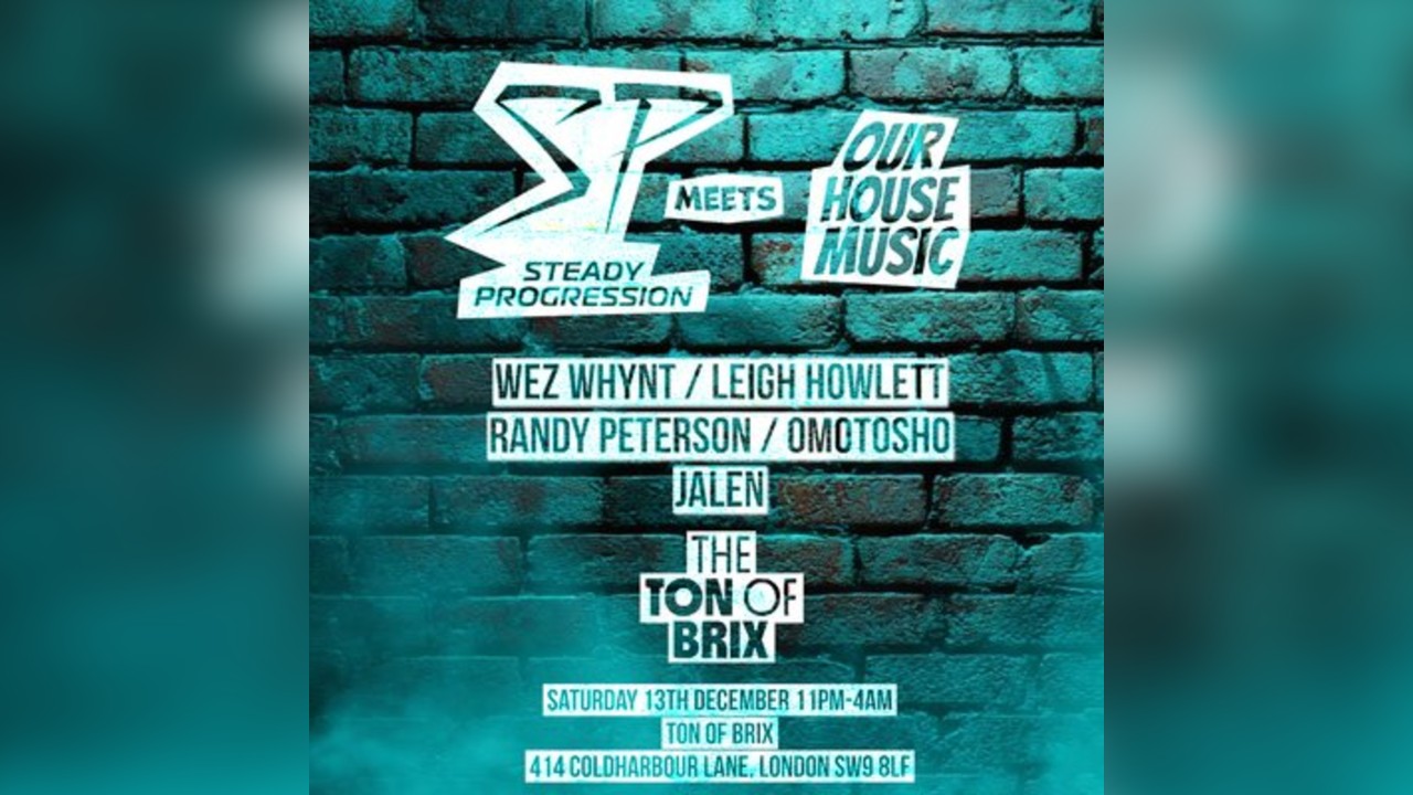 Steady Progression Meets Our House Music