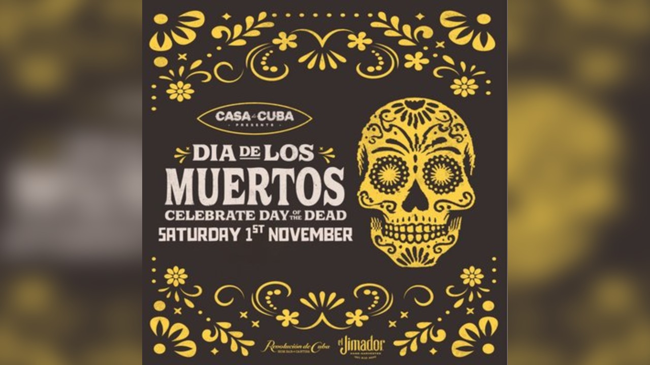 Casa De Cuba presents Dia De Los Muertos