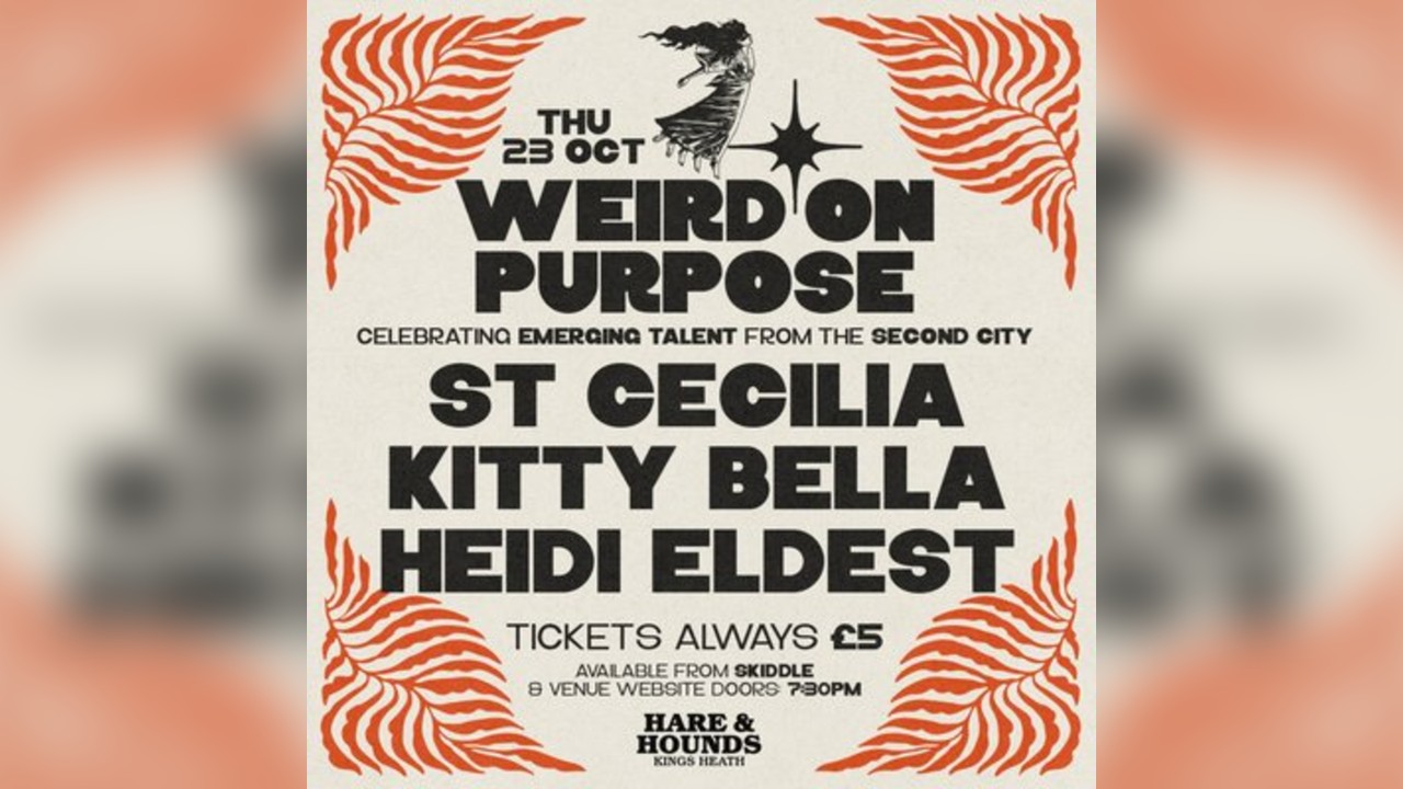 Weird On Purpose w/ St. Cecilia, Kitty Bella & Heidi Eldest