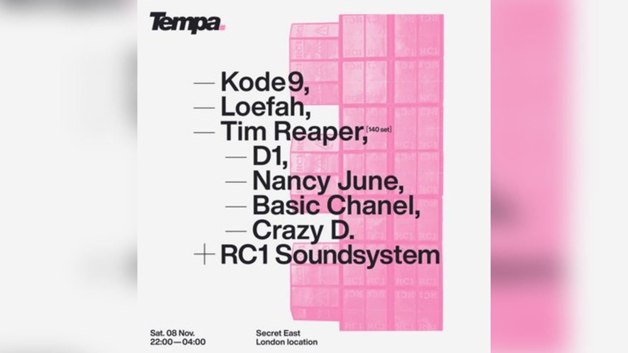 Tempa x RC1: Kode9, Loefah, Tim Reaper