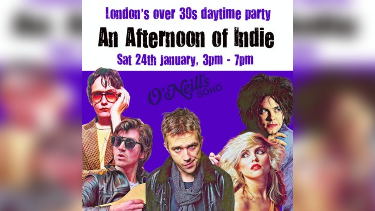 An Afternoon of Indie LONDON (over 30s only) 24th Jan, 3pm-7pm