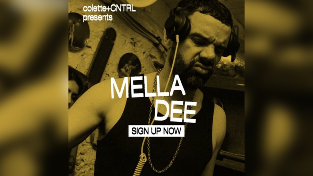 Mella Dee - Presented by CNTRL & Club Colette