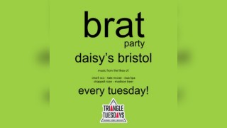 BRAT Party- Triangle Tuesdays