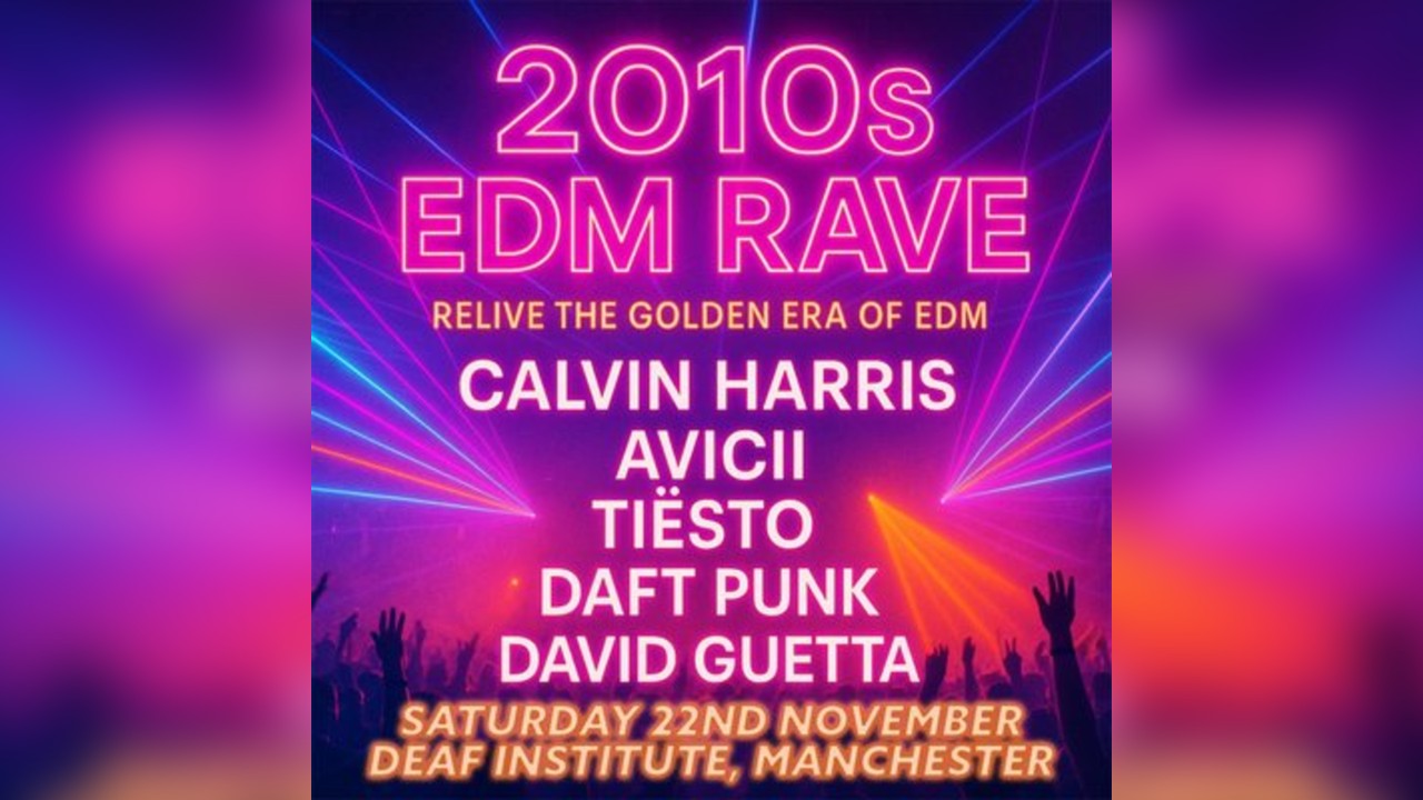 2010s EDM Rave (Manchester)