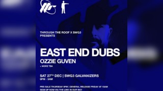 Through The Roof x SWG3 Presents: East End Dubs & Ozzie Guven