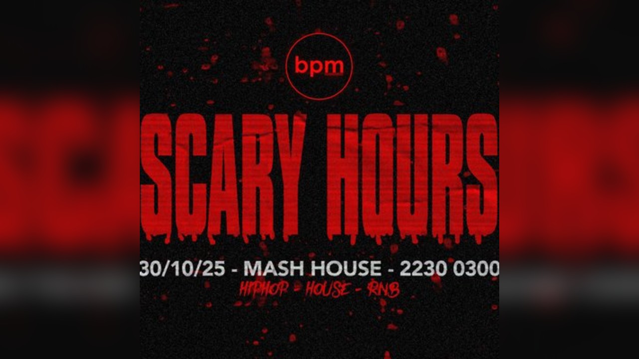 BPM | Scary Hours