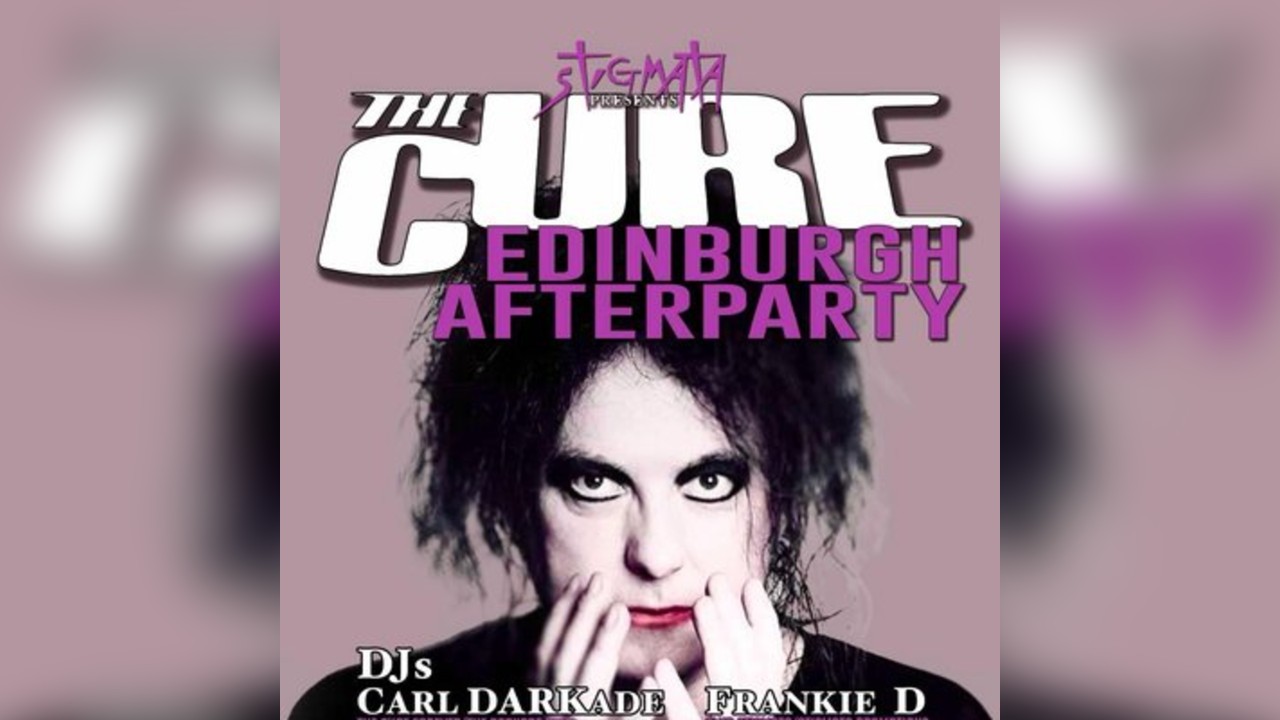 The Cure Aftershow Edinburgh