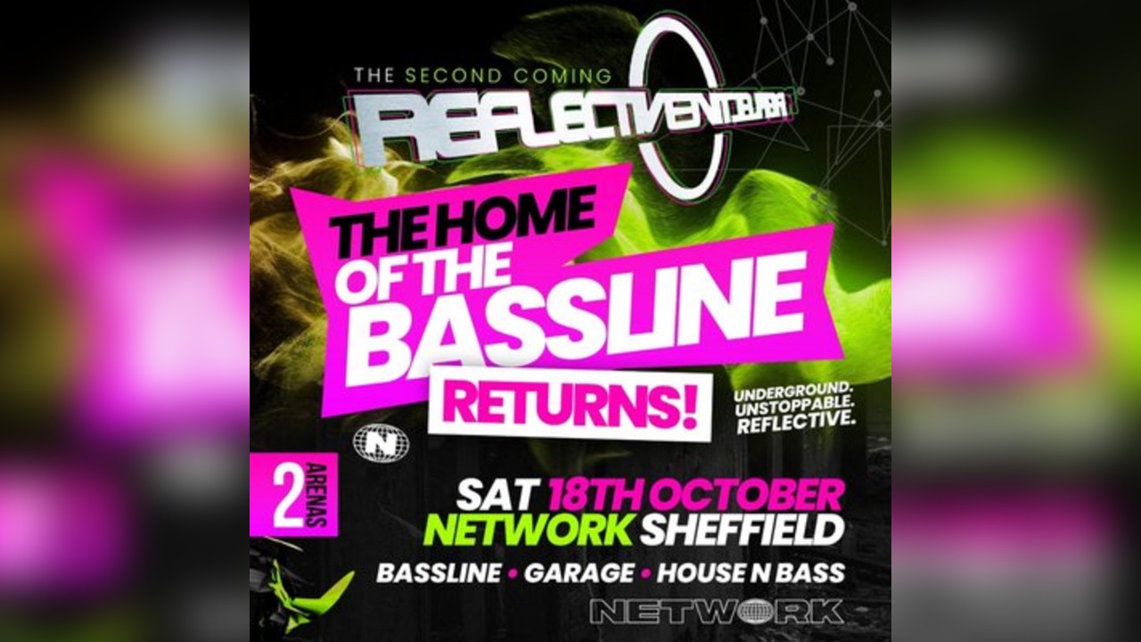 Reflective the home of the bassline 24th Birthday