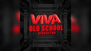 VIVA Reggaeton - Old School Reggaeton