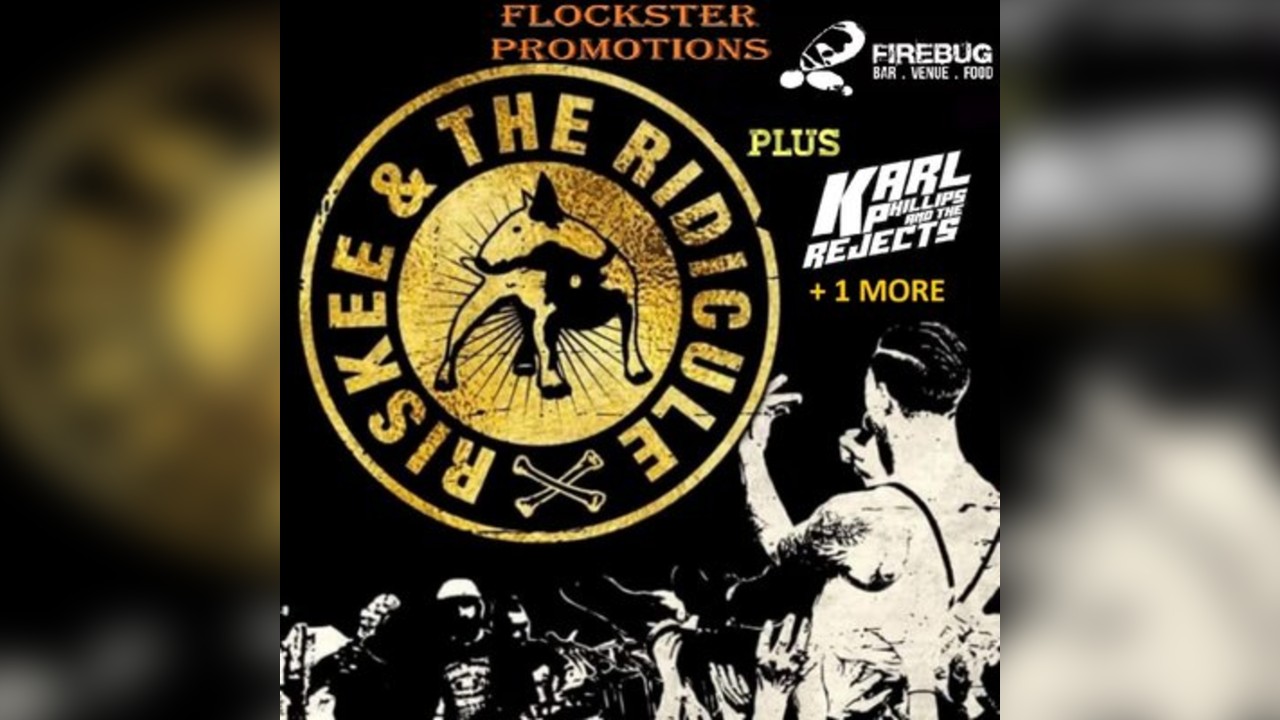 Riskee and the Ridicule + Karl Philips and the Rejects