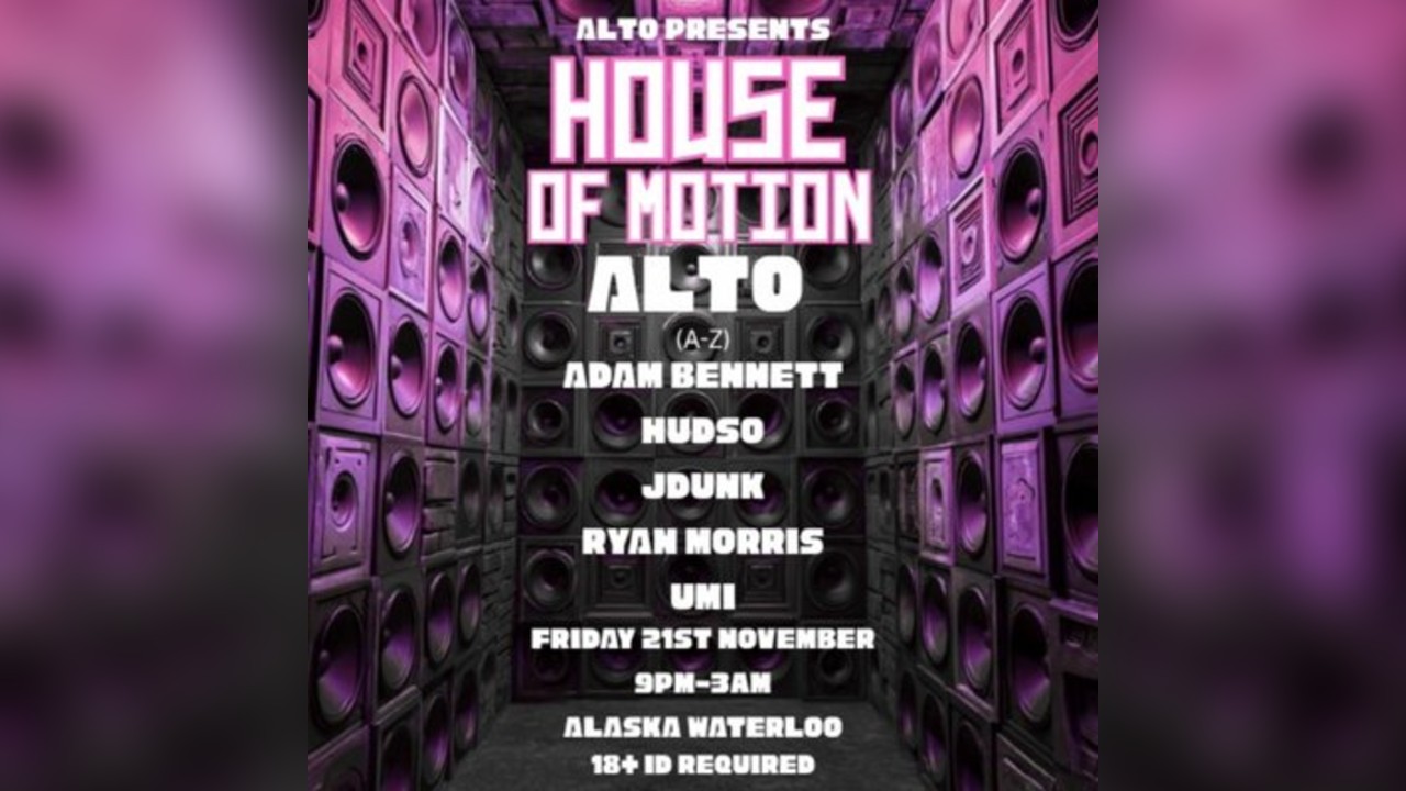 ALTO Presents House Of Motion
