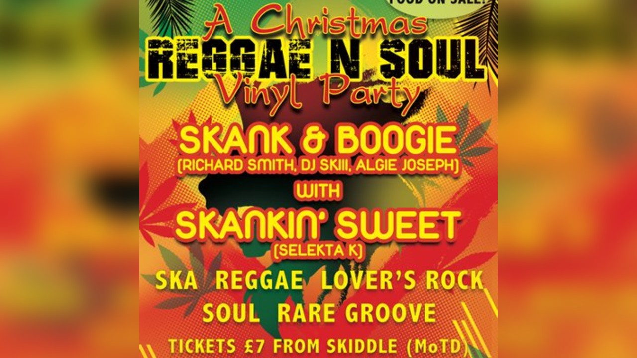 Skankin' Sweet with Skank and Boogie Reggae And Soul Vinyl Party