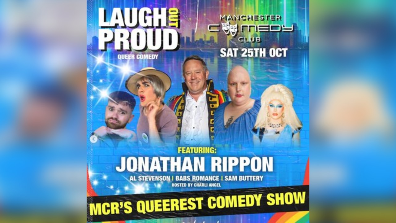 Manchester Comedy Club presents:  LAUGH OUT PROUD