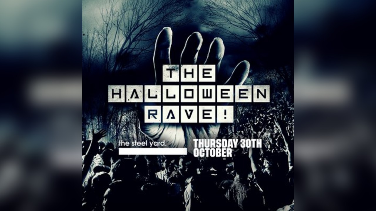 The Halloween Rave @ The Steelyard