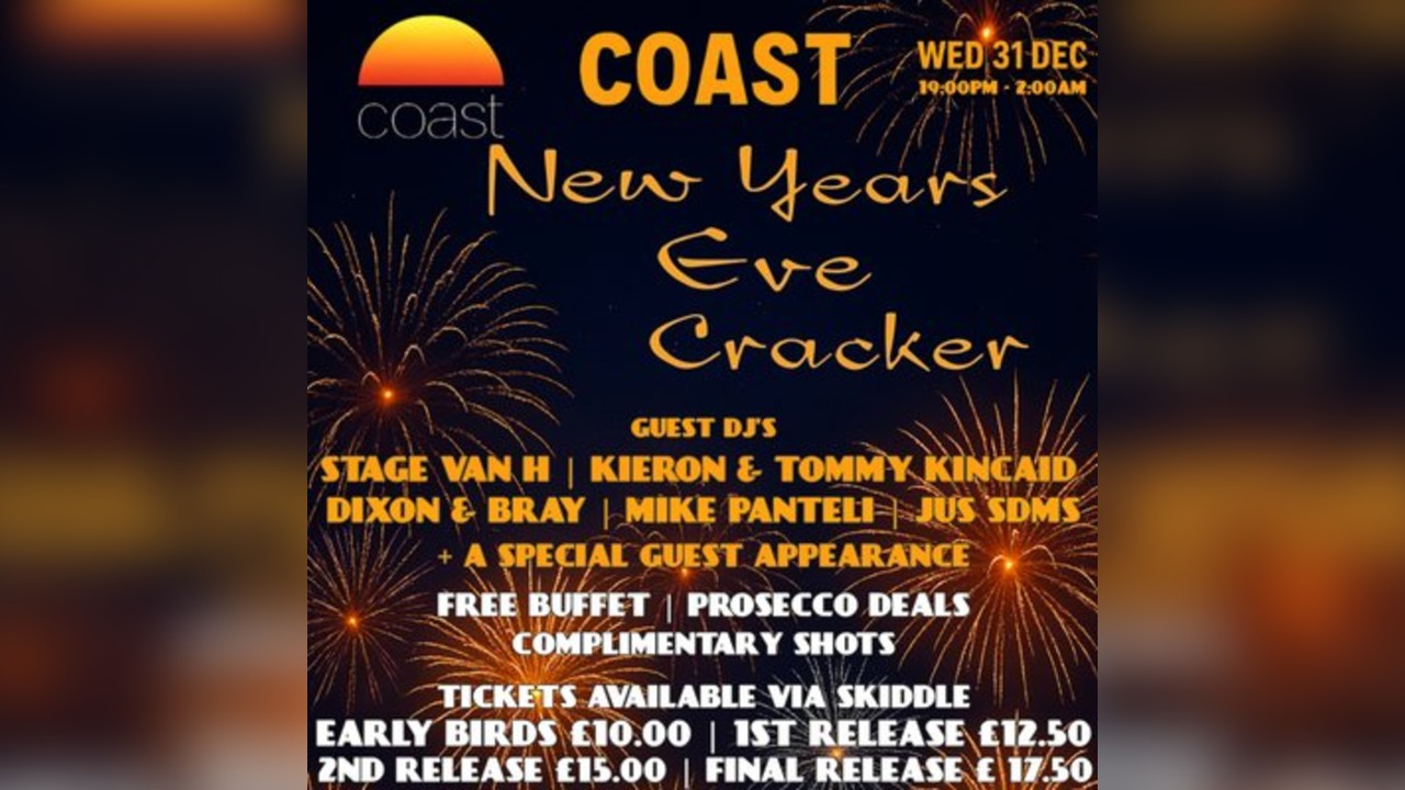 Coast Presents..... The New Years Eve Cracker