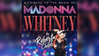 A Tribute to The Music of Madonna & Whitney by Roberta Childs