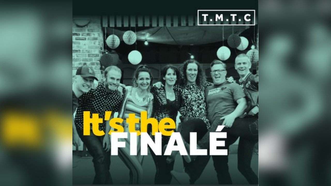 TMTC | Its the FINALÉ