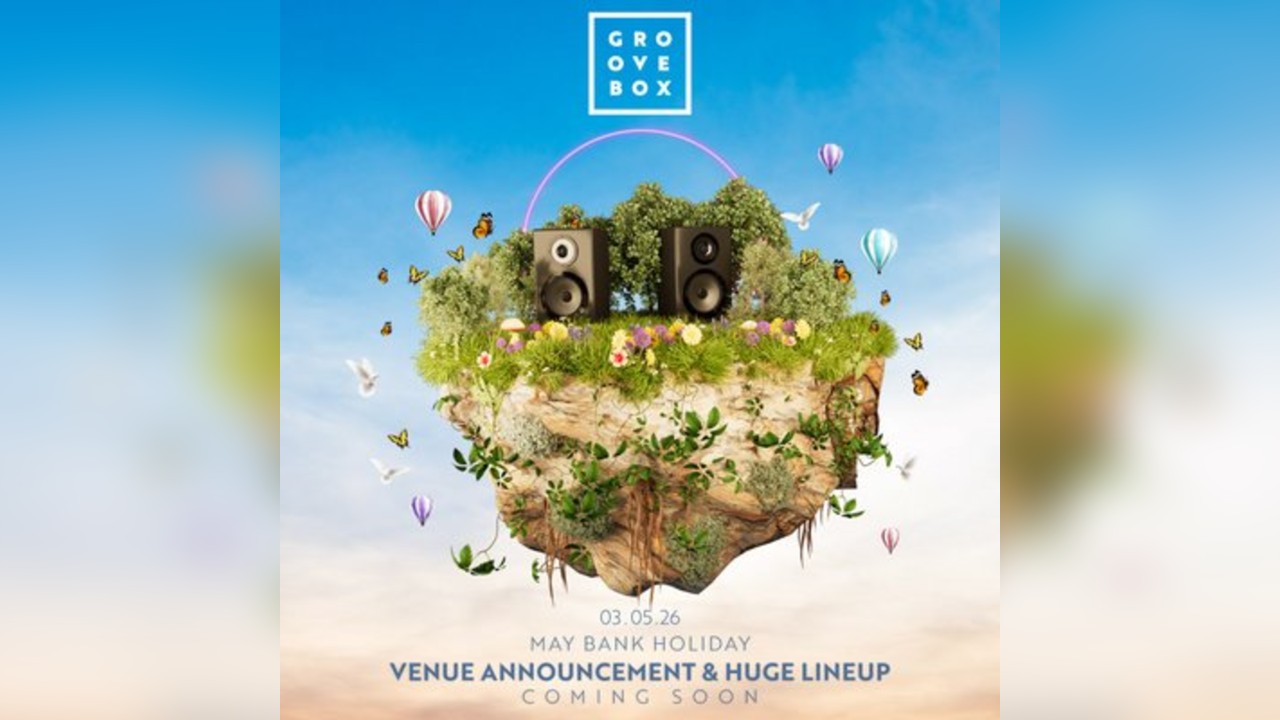 MAY BANK HOLIDAY 2026 | Groovebox COMING SOON