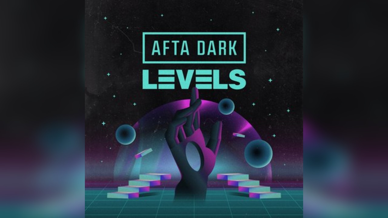 AFTA DARK x LEVELS (Official Afterparty) - Sat 4th October