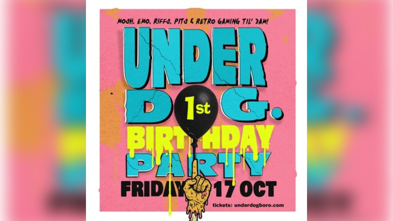 Underdog Rock Club 1st Birthday - £1 Tickets