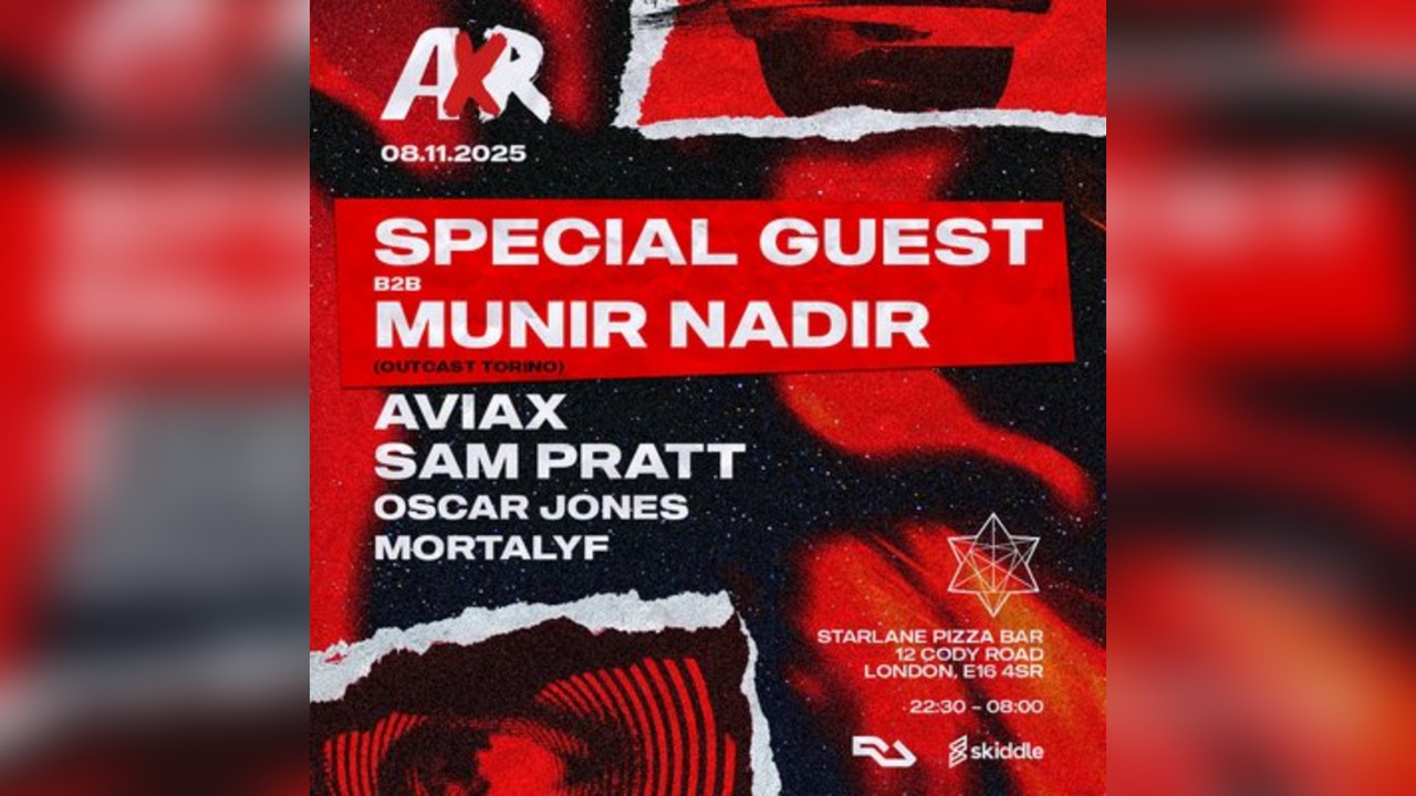 AXR - Special Guest, Munir Nadir, Residents + More