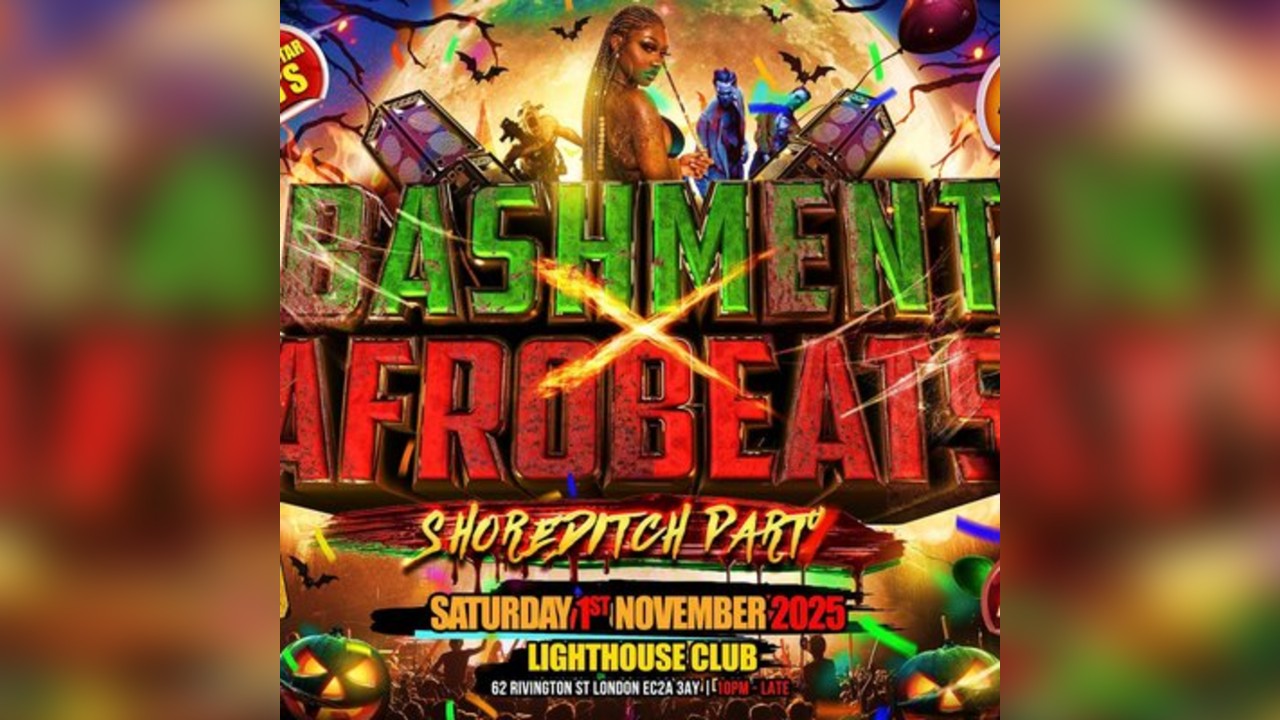 Bashment X Afrobeats - Shoreditch Halloween Party