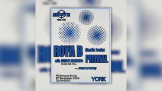 Phase 1 Tour YORK - RADIATE Presents Roya B + PRMAL & MORE
