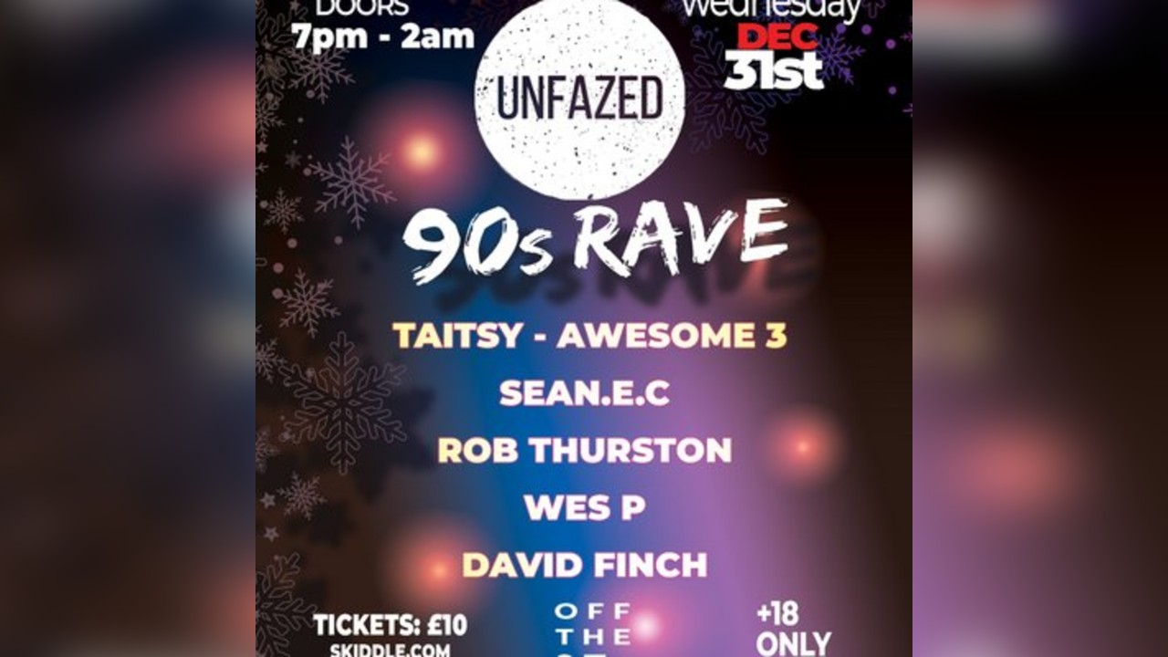 Unfazed 90s Rave ( NEW YEAR EVE)