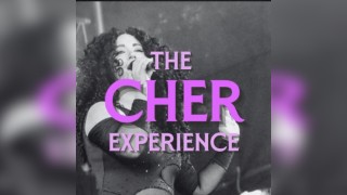The Cher Experience