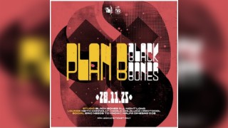 PLAN-B - BLACK BONES SPECIAL - 28 November 25