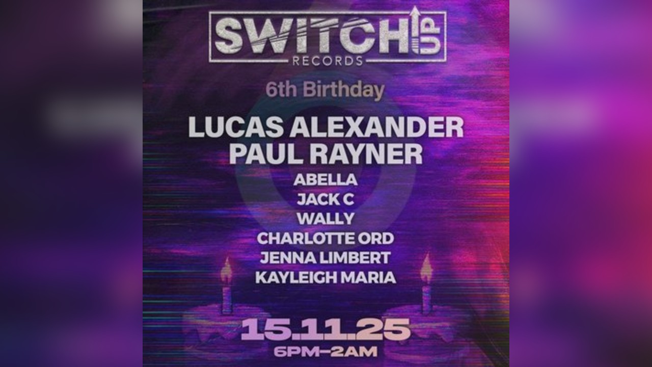 SWITCH:UP PRESENTS: 6th birthday party