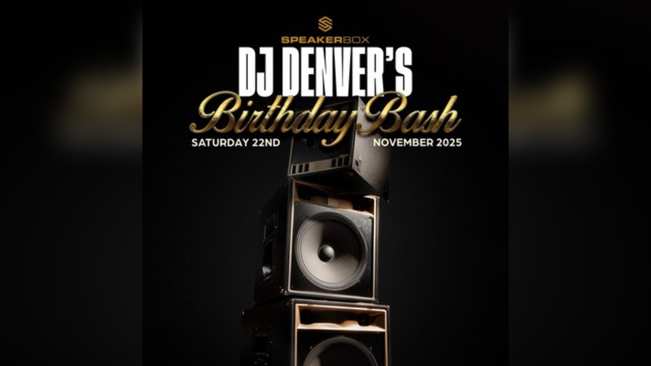 SpeakerBox - DJ Denver's Birthday Edition