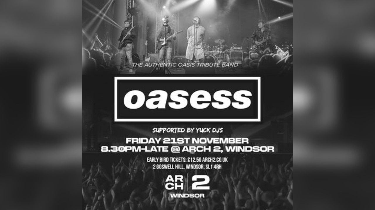 Oasess : The ultimate Oasis tribute Live in Windsor