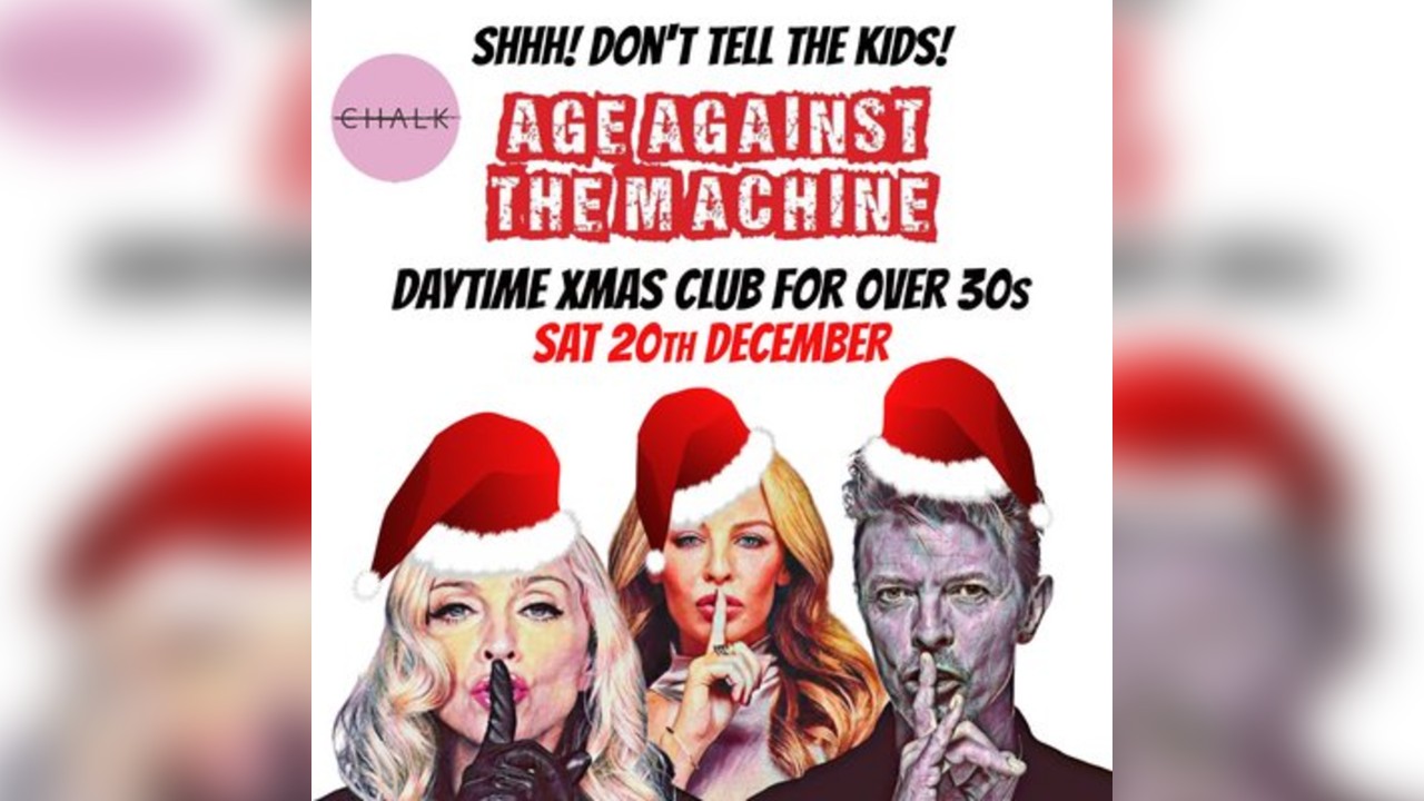 BRIGHTON Age Against The Machine - Over 30s Xmas Daytime Party