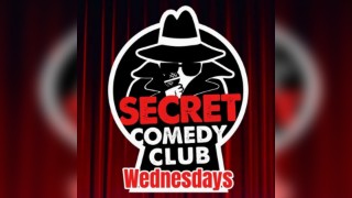 The Secret Comedy Club Wednesdays