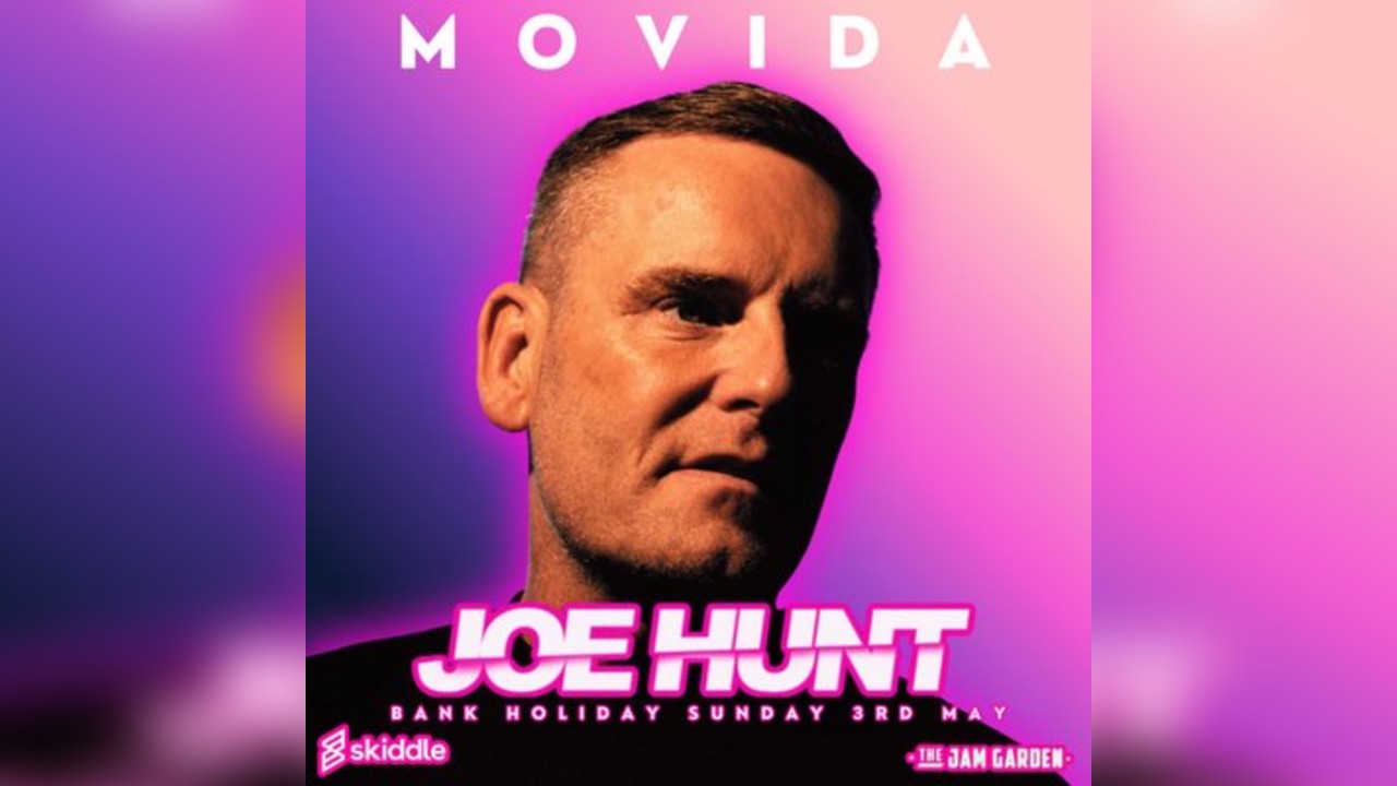 MOVIDA 'Start Of Summer Party' With JOE HUNT May 3rd 2026