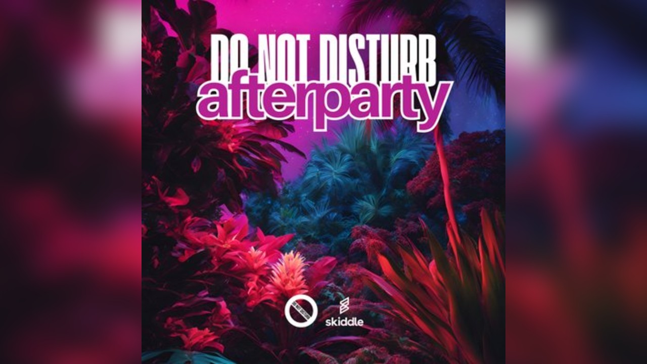 DO NOT DISTURB: Afterparty