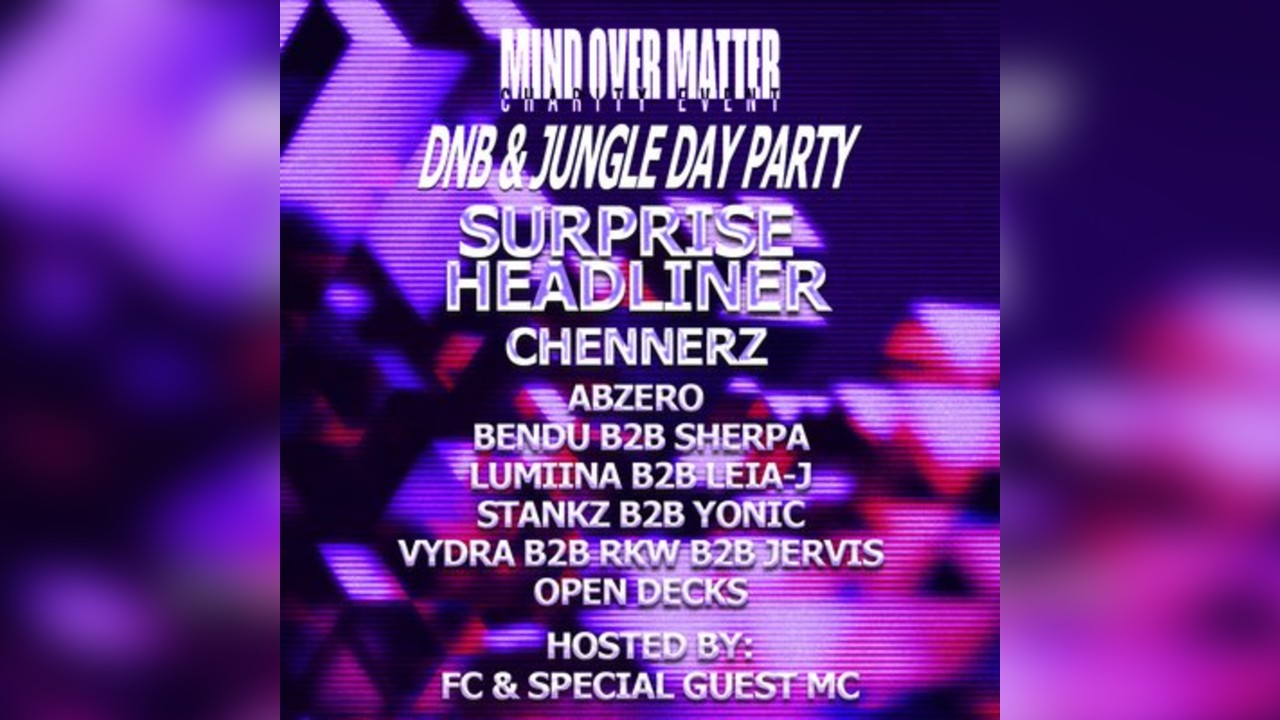 Mind Over Matter; DNB & JUNGLE DAY PARTY