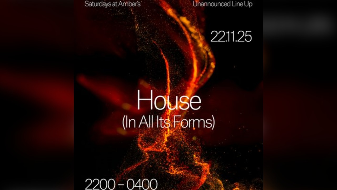 Saturdays at Amber's - House (In All Its Forms)
