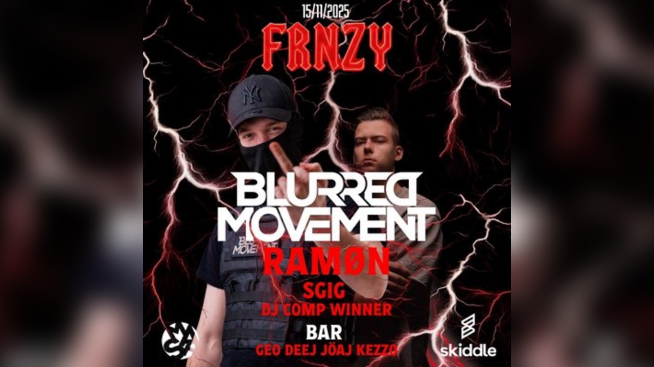 FRENZY: Blurred Movement & Ramøn (Edinburgh)