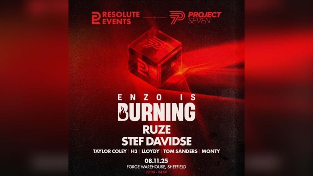 Project Seven x Resolute / ENZO IS BURNING, RUZE, STEF DAVIDSE