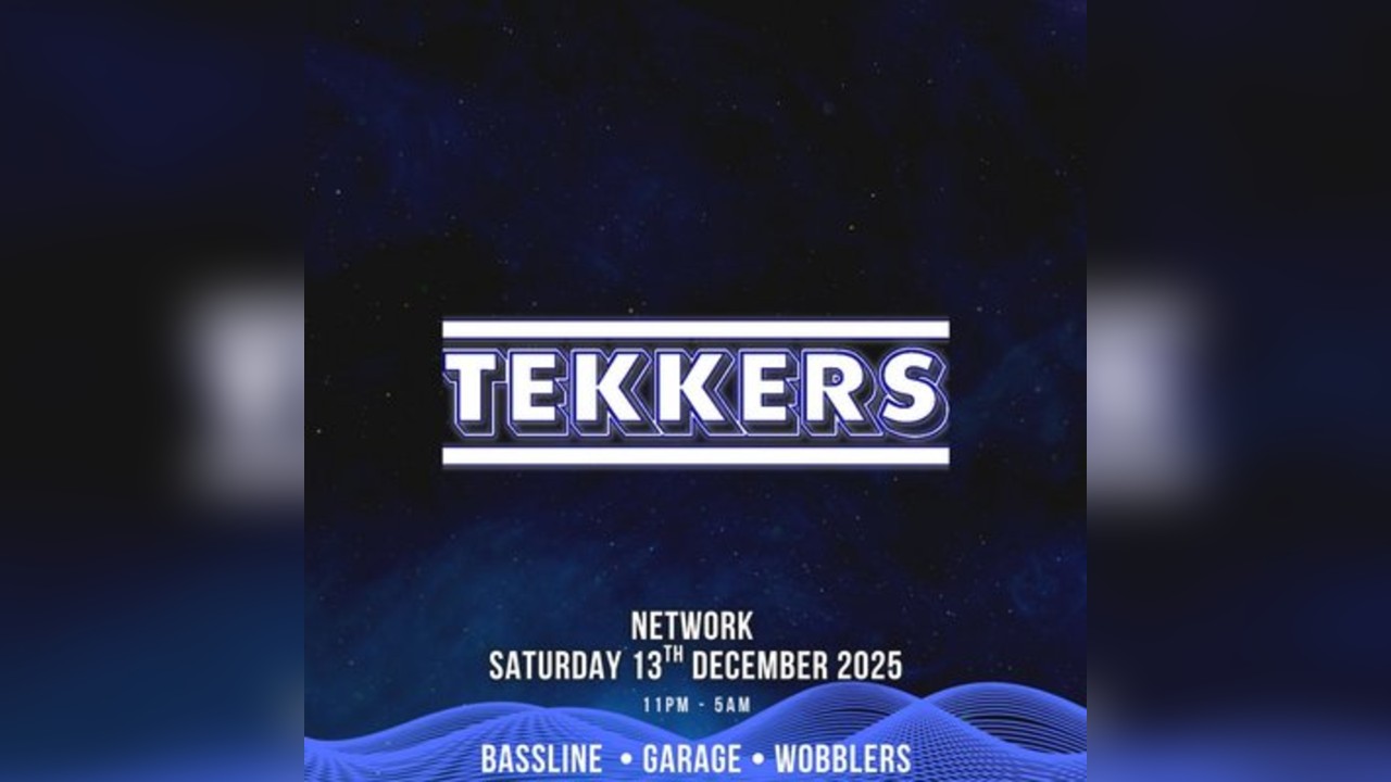 Tekkers Final Rave of 2025 Saturday 13th December at Network
