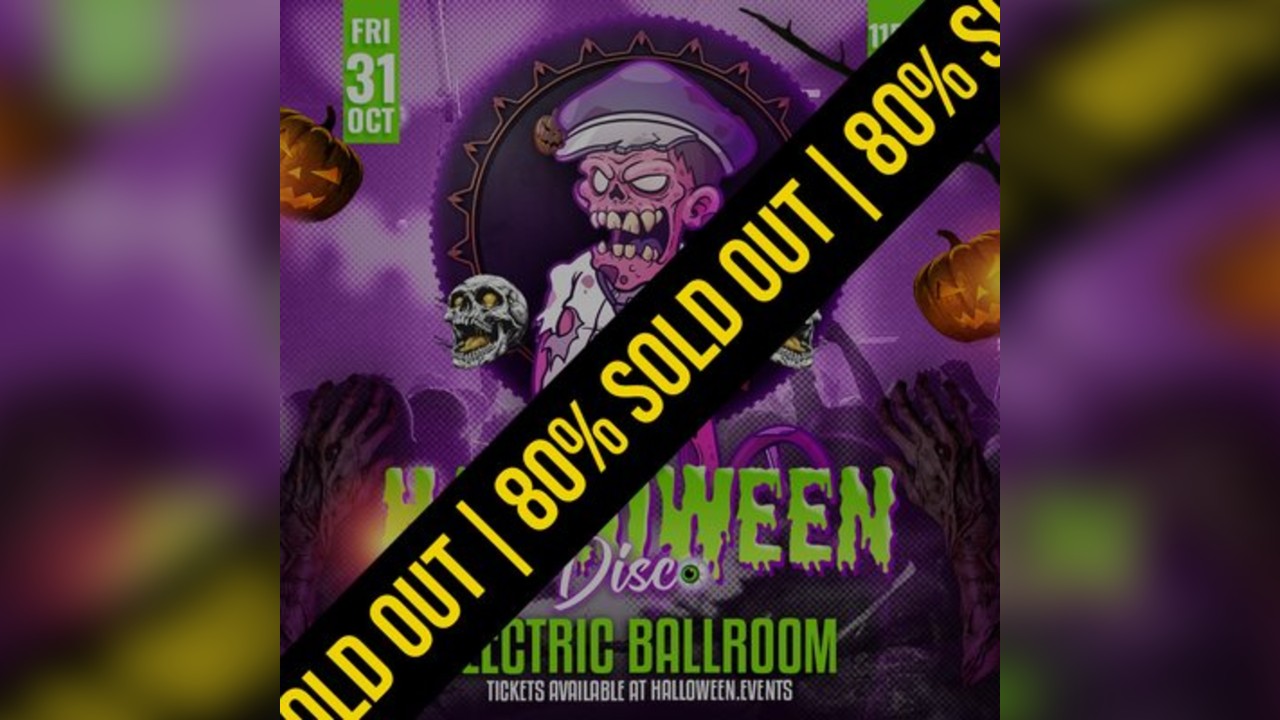 The Halloween Disco At Electric Ballroom // Fri 31 Oct // 1500+