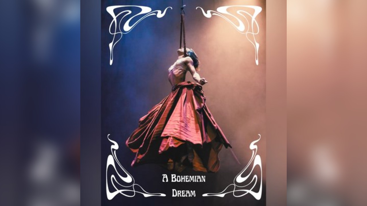 A Bohemian Dream - Theatrical Cabaret Spectacular