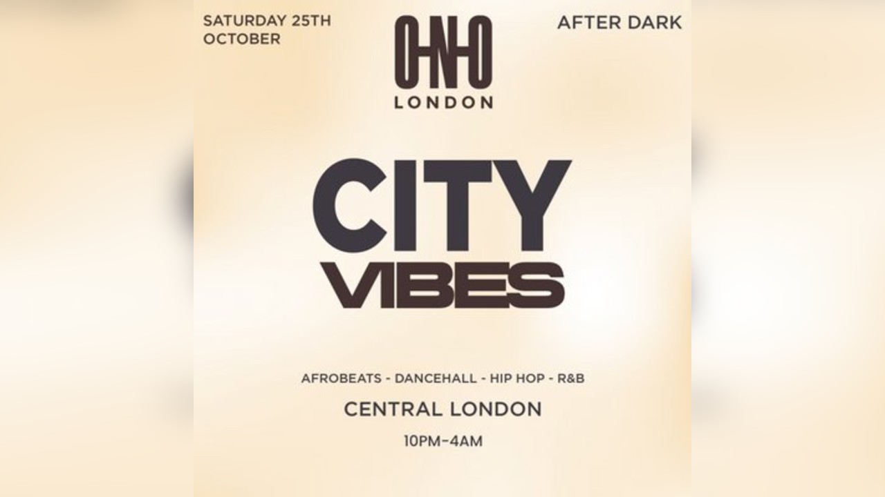 City Vibes - Central London Edition (Free B4 11PM With A Ticket)